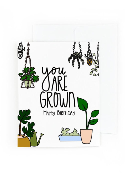 You Are Grown Plant - Birthday Card